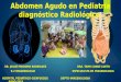 Abdomen agudo en pediatria Diagnótico Radiológico
