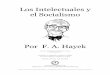 Los Intelectuales y el Socialismo Por F. A. Hayek