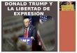 Donald Trump y la Libertad de Expresión