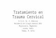 Tratamiento en trauma cervical 2016