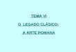 Tema 7. A arte romana