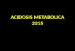 Acidosis metabolica 2015