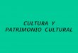 1º Civilización U1º VA: Cultura y patrimonio cultural