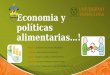 Economia y políticas alimentarias proyecto diapositivas