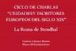 Ciclo de charlas "Ciudades y escritores europeos del siglo XIX". IV. La Roma de Stendhal