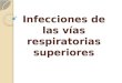 Infecciones de las vías respiratorias superiores