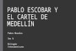 Pablo Escobar y el Cartel de Medellín