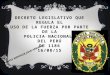 DECRETO LEGISLATIVO QUE REGULA EL USO DE LA FUERZA POR PARTE DE LAPOLICIA NACIONAL DEL PerúDL 1186
