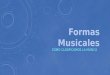 Clasificación de la música. formas musicales