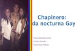Chapinero: Vida Nocturna Gay (Entrega 2do corte)