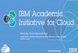 Presentación del Academic Initiative for Cloud de IBM - Si enseñas o estudias, no te lo puedes perder!!
