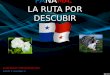 Panamá: la ruta por descubrir