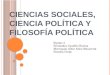ciencias sociales, ciencias politicas y filosofia politica