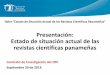 Estado de Situación Actual de las Revistas Científicas Panameñas (Dr. Jaime Estrella; Universidad del Caribe)