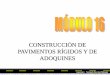 MÓDULO 16: CONSTRUCCIÓN PAVIMENTOS RÍGIDOS Y ADOQUINES - FERNANDO SÁNCHEZ SABOGAL