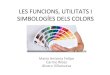 Presentació sobre les funcions, utilitats i simbologíes dels colors