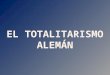 El totalitarismo alemán: el Holcausto o la Shoah
