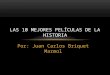 Juan carlos briquet marmol: Las 10 mejores películas de la historia