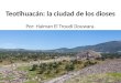 Haiman El Troudi Douwara: Teotihuacán: la ciudad de los dioses