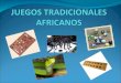 Juegos tradicionales africanos Lucía y Pilar