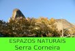 Monumento Natural Pena Corneira