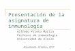 Presentacioninmunología 2017grado biología sanitaria