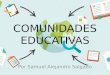 Comunidades educativas (Pedagogía) - Estado, Familia, Iglesia