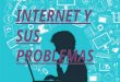 Internet y sus problemas