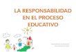 La responsabilidad en el proceso educativo
