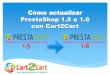 Cómo Actualizar PrestaShop 1.5 a 1.6 con Cart2Cart