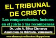 CONF. EL TRIBUNAL DE CRISTO. COMPARECIENTES. FACTORES EN EL JUICIO Y RECOMPENSAS