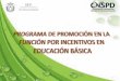 Programa de Promoción en la Función por Incentivos en E.B