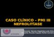 Caso clínico – pmi iii nefrolitíase