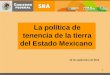 Políticas Públicas: tenencia de la tierra del Estado Mexicano