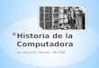 Historia de la computadora Por Grecia M. Herrera