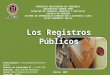 Luisa M. Guerrero G. -Los Registros Públicos (Presentación Slideshare) Derecho Registral-UFT
