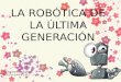 La robótica de la última generación