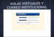 Aulas virtuales y correo institucional (1)