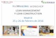 Workshop Lean Management & Construction - Madrid 25 y 26 de febrero de 2016
