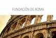 Fundación de Roma, trabajo de latín Ayamonte IES GUADIANA 4 ESO B