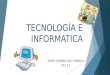 Tecnología e informatica diapositivas