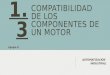 1.3 compatibilidad de los componentes de un motor