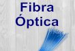 Presentación julia tic fibra óptica