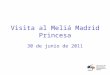 Visita al Hotel Meliá Madrid Princesa