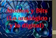 Átomos y Bits ( Lo analógico y lo digital)