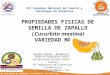 XII CONACYTA - PROPIEDADES FISICAS DE SEMILLA DE ZAPALLO 