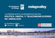 Política Digital y Telecomunicaciones en Andalucía: Experiencia del Ayuntamiento de Málaga