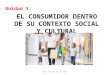 Tema 5 el consumidor y su contexto