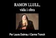 Ramon Llull- Carme i Laura