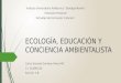 Ecología, educación y conciencia ambientalista